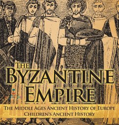 The Byzantine Empire - The Middle Ages Ancient History of Europe   Children's Ancient History - Baby