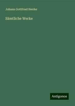 Sämtliche Werke - Herder, Johann Gottfried