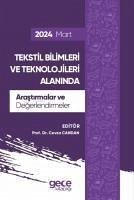 Tekstil Bilimleri ve Teknolojileri Alaninda Arastirmalar ve Degerlendirmeler - Mart 2024 - Candan, Cevza