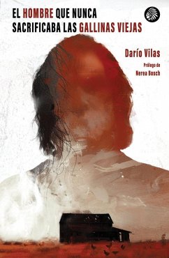 Cover El Hombre que Nunca Sacrificaba las Gallinas Viejas