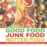 Good Food, Junk Food, Rotten Food -... - Bild 1