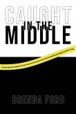 "Caught" in the Middle "Caught" in the Middle