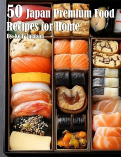 50 Japan Premium Food Recipes for Home - Johnson, Kelly