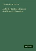 Arabische Quellenbeiträge zur Geschichte der Kreuzzüge