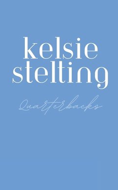 Curvy Girls Can't Date Quarterbacks - Stelting, Kelsie