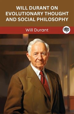 Will Durant on Evolutionary Thought and Social Philosophy (Grapevine edition) - Durant, Will