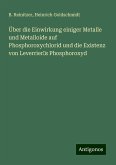 Über die Einwirkung einiger Metalle und Metalloide auf Phosphoroxychlorid und die Existenz von Leverriers Phosphoroxyd