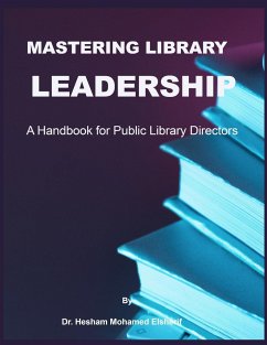 Mastering Library Leadership - Elsherif, Hesham Mohamed