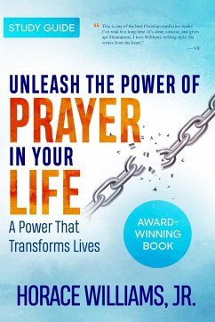 Unleash the Power of Prayer in Your Life - Williams Jr., Horace