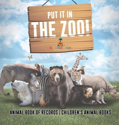 Put It in The Zoo! Animal Book of Records   Children's Animal Books - Baby