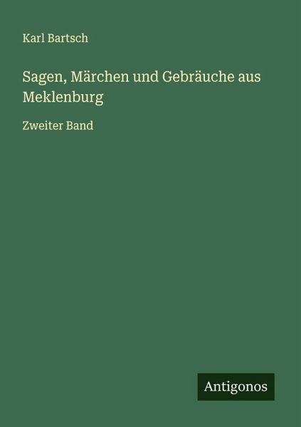 Sagen, Märchen und Gebräuche aus Meklenburg