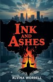 Ink and Ashes Ink and Ashes