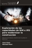 Exploración de las capacidades de BIM e IPD para modernizar la construcción Exploración de las capacidades de BIM e IPD para modernizar la construcción