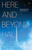 Here and Beyond Here and Beyond