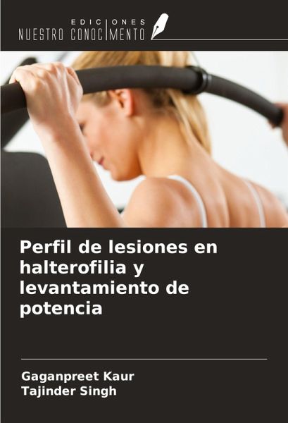 Perfil de lesiones en halterofilia y levantamiento de potencia