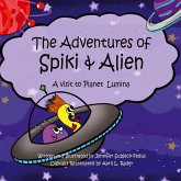 THE ADVENTURES OF SPIKI AND ALIEN THE ADVENTURES OF SPIKI AND ALIEN