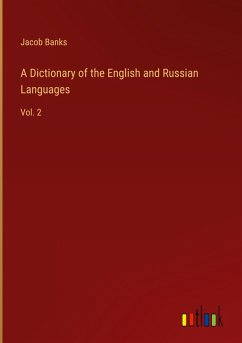 A Dictionary of the English and Russian Languages A Dictionary of the English and Russian Languages