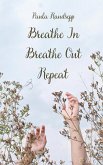 Breathe In, Breathe Out, Repeat