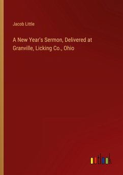 A New Year's Sermon, Delivered at Granville, Licking Co., Ohio