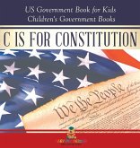 C is for Constitution - US Government Book for Kids   Children's Government Books