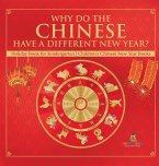 Why Do The Chinese Have A Different New Year? Holiday Book for Kindergarten   Children's Chinese New Year Books