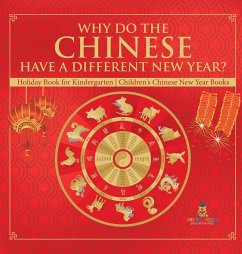 Why Do The Chinese Have A Different New Year? Holiday Book for Kindergarten   Children's Chinese New Year Books - Baby