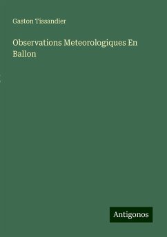 Observations Meteorologiques En Ballon - Tissandier, Gaston