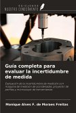 Guía completa para evaluar la incertidumbre de medida