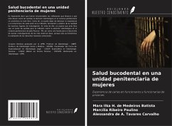 Salud bucodental en una unidad penitenciaria de mujeres - de Medeiros Batista, Mara Ilka H.; Ribeiro Paulino, Marcília; Tavares Carvalho, Alessandra de A.