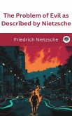 The Problem of Evil as Described by Nietzsche