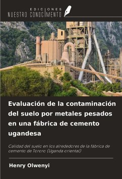 Evaluación de la contaminación del suelo por metales pesados en una fábrica de cemento ugandesa - Olwenyi, Henry