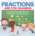 Fractions are for Sharing - Math Books for Kids Grade 1   Children's Fraction Books