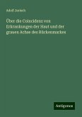 Über die Coincidenz von Erkrankungen der Haut und der grauen Achse des Rückenmarkes