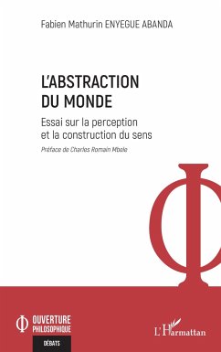 L'abstraction du monde - Enyegue Abanda, Fabien Mathurin