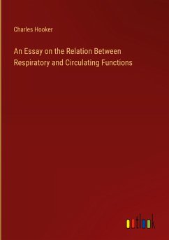An Essay on the Relation Between Respiratory and Circulating Functions