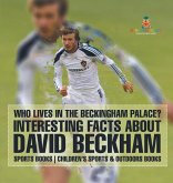 Who Lives In The Beckingham Palace? Interesting Facts about David Beckham - Sports Books   Children's Sports & Outdoors Books