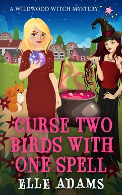 Curse Two Birds with One Spell - Adams, Elle