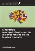 Síndromes neuropsicológicos en las lesiones focales de los lóbulos frontales