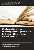 Cartografía de la investigación agrícola en la India : Un estudio cienciométrico