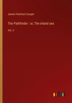 The Pathfinder : or, The inland sea