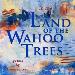 IN THE LAND OF THE WAHOO TREES - Mireau, Karen