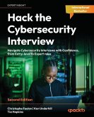 Hack the Cybersecurity Interview - Second Edition