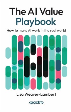 The AI Value Playbook - Weaver-Lambert, Lisa