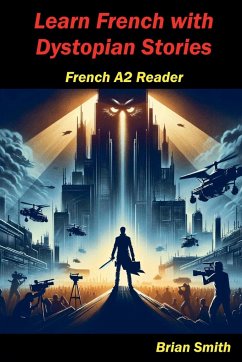 Learn French with Dystopian Stories - Smith, Brian