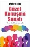 Güzel Konusma Sanati - Neden Güzel Konusamiyoruz Güzel Konusma Sanati - Neden Güzel Konusamiyoruz