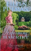 Reforming Harriet Reforming Harriet