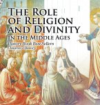 The Role of Religion and Divinity in the Middle Ages - History Book Best Sellers   Children's History