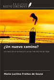 ¿Un nuevo camino? ¿Un nuevo camino?