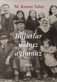 Bulutlar Yalniz Aglamaz