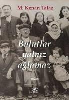 Bulutlar Yalniz Aglamaz - Kenan Talaz, M.